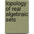 Topology of Real Algebraic Sets