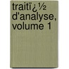 Traitï¿½ D'Analyse, Volume 1 door Ï¿½Mile Picard