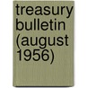 Treasury Bulletin (August 1956) by United States Dept of the Treasury