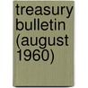 Treasury Bulletin (August 1960) by United States Dept of the Treasury