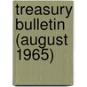 Treasury Bulletin (August 1965) door United States Dept of the Treasury