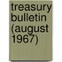 Treasury Bulletin (August 1967)