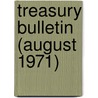 Treasury Bulletin (August 1971) door United States Dept of the Treasury