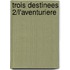 Trois Destinees 2/L'Aventuriere