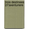 Trois Destinees 2/L'Aventuriere door Tessa Dare