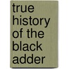 True History of the Black Adder door J.F. Roberts