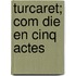 Turcaret; Com Die En Cinq Actes