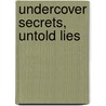Undercover Secrets, Untold Lies by Jasmine Austin Moore