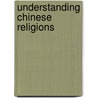 Understanding Chinese Religions by Joachim Gentz