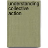 Understanding Collective Action door Vincent Itai Tanyanyiwa