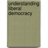 Understanding Liberal Democracy door Nicholas Wolterstorff
