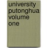 University Putonghua Volume One by Y. Chan