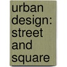 Urban Design: Street and Square door J.C. Moughtin