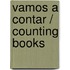Vamos a Contar / Counting Books