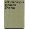 Vektoranalysis (German Edition) door Valentiner Siegfried