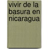 Vivir de La Basura En Nicaragua door Sonia Panadero