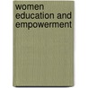 Women Education And Empowerment door A. M. Sultana