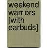 Weekend Warriors [With Earbuds] door Fern Michaels