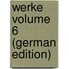 Werke Volume 6 (German Edition) by Eduard 1804-1875 Mörike