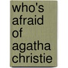Who's Afraid Of Agatha Christie door Ahmed Fagih