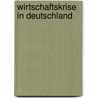 Wirtschaftskrise in Deutschland door Fahri Cuma Özünlü