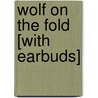 Wolf on the Fold [With Earbuds] door Judith Clarke