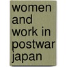 Women and Work in Postwar Japan door Helen Macnaughtan