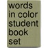 Words in Color Student Book Set