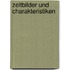 Zeitbilder Und Charakteristiken