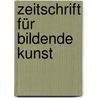 Zeitschrift für bildende Kunst door Luštzow
