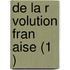 de La R Volution Fran Aise (1 )