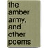 the Amber Army, and Other Poems