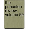 the Princeton Review, Volume 59 door James Manning Sherwood