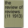 the Review of Reviews (11 1913) door Stead
