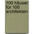 100 Häuser für 100 Architekten
