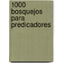 1000 Bosquejos Para Predicadores