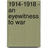 1914-1918 - An Eyewitness to War door Bob Carruthers