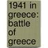 1941 in Greece: Battle of Greece