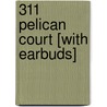 311 Pelican Court [With Earbuds] door Debbie Macomber
