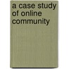 A Case Study of Online Community by Jason Ohler
