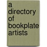 A Directory of Bookplate Artists door Onbekend