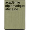 Académie Diplomatique Africaine by Jesse Russell