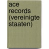 Ace Records (Vereinigte Staaten) door Jesse Russell