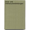 Acryl- Und Methacrylverbindungen door Theodor Volker