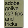 Adobe Golive Cs2 Tips And Tricks door Lynn Grillo