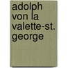 Adolph von La Valette-St. George door Jesse Russell