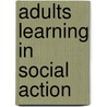Adults Learning in Social Action by Shuchuan Liao