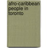 Afro-Caribbean People In Toronto by Frances Henry