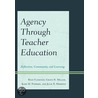 Agency Through Teacher Education door Ryan Flessner