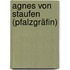 Agnes von Staufen (Pfalzgräfin)